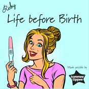 Podcast Life Before Birth