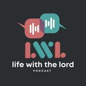 Podcast Life With the Lord