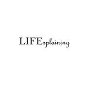 Podcast LIFEsplaining