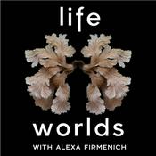 Podcast Lifeworlds
