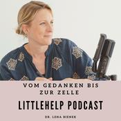 Podcast Littlehelp Podcast – vom Gedanken bis zur Zelle | Bewusstsein und Gesundheit