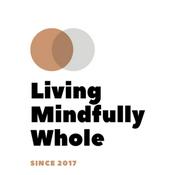 Podcast Living Mindfully Whole