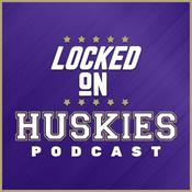 Podcast Locked On Huskies - Daily Podcast on Washington Huskies Football & Basketball