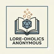 Podcast Lore-aholics Anonymous