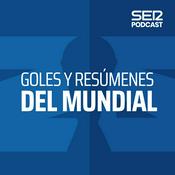 Podcast Goles y resúmenes del mundial