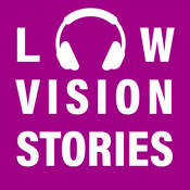 Podcast Low Vision Stories