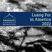Podcast Luang Por in America