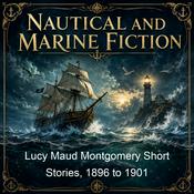 Podcast Lucy Maud Montgomery Short Stories, 1896 to 1901