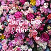 Podcast Lunch Box Friends