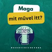 Podcast Maga mit művel itt?