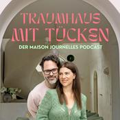 Podcast Maison Journelles - Traumhaus mit Tücken