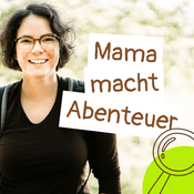 Podcast Mama macht Abenteuer