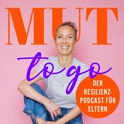 Podcast MUT to go - Der Resilienz-Podcast für Eltern