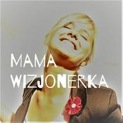 Podcast Mama Wizjonerka