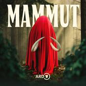 Podcast MAMMUT - Ein Mord in meiner Familie und meine Suche nach Antworten