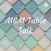 Podcast M&M Table Talk