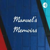 Podcast Manuel's Memoirs