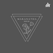 Podcast Maranatha House Podcast