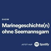 Podcast Marinegeschichte(n) ohne Seemannsgarn