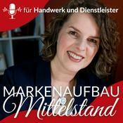 Podcast Markenaufbau Mittelstand - der Podcast für inhabergeführte Handwerksbetriebe und andere Unternehmer