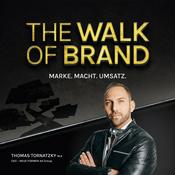 Podcast The Walk of Brand – MARKE. MACHT. UMSATZ.