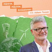 Podcast Märkte, Mächte, Emissionen mit Adam Tooze