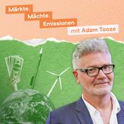 Podcast Märkte, Mächte, Emissionen mit Adam Tooze