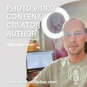 Podcast Markus Flicker Fotograf Videograf Content Creator Autor