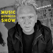 Podcast Music Business Show w/Matthew Rix