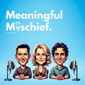 Podcast Meaningful Mischief