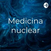 Podcast Medicina nuclear
