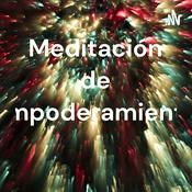 Podcast Meditación de Empoderamiento