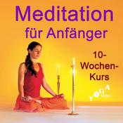 Podcast Meditationskurs für Anfänger - 10 Wochen