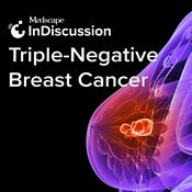 Podcast Medscape InDiscussion: Triple-Negative Breast Cancer