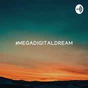 Podcast megadigitaldream