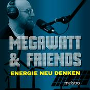 Podcast Megawatt & Friends – Energie neu denken