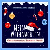 Podcast Mein Weihnachten - Geschichten aus Sachsen-Anhalt