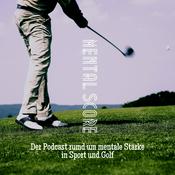 Podcast Mental Score - der Podcast rund um mentale Stärke in Sport und Golf