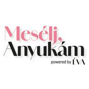 Podcast Mesélj, Anyukám!