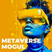 Podcast Metaverse Mogul