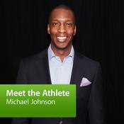 Podcast Michael Johnson: Meet the Athlete