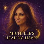 Podcast Michelle's Healing Haven