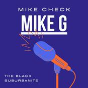 Podcast Mike Check Mike G