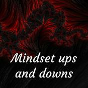 Podcast Mindset ups and downs