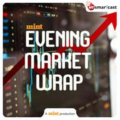 Podcast Mint Evening Market Wrap