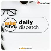Podcast Mint Views Daily Dispatch