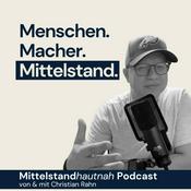 Podcast Mittelstand hautnah – Praxisimpulse für Unternehmer, Geschäftsführer und Führungskräfte