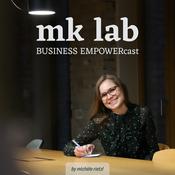 Podcast mk lab | der BUSINESS EMPOWERcast