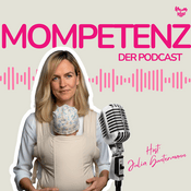 Podcast MOMPETENZ – Der Podcast über Elternkompetenzen & Karriere