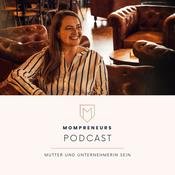 Podcast MOMPRENEURS® - Mutter UND Unternehmerin